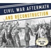 Civil War Aftermath and Reconstruction (Hardcover) - Susan Hamen Photo