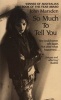 So Much to Tell You (Paperback, 1st Ballantine Books ed) - John Marsden Photo