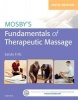 Mosby's Fundamentals of Therapeutic Massage (Paperback, 6th Revised edition) - Sandy Fritz Photo