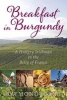 Breakfast in Burgundy - A Hungry Irishman in the Belly of France (Hardcover) - Raymond B Blake Photo