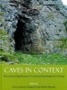 Caves in Context - The Cultural Significance of Caves and Rockshelters in Europe (Hardcover) - Knut Andreas Bergsvik Photo