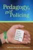 Pedagogy, Not Policing - Positive Approaches to Academic Integrity at the University (Paperback) - Tyra Twomey Photo