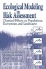 Ecological Modeling in Risk Assessment - Chemical Effects on Populations, Ecosystems and Landscapes (Hardcover) - Robert A Pastorok Photo