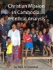 Christian Mission in Cambodia - A Critical Analysis (Paperback) - Rev Cj Conner Photo