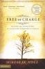 Free of Charge - Giving and Forgiving in a Culture Stripped of Grace (Paperback) - Miroslav Volf Photo