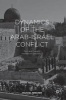 Dynamics of the Arab-Israel Conflict - Past and Present: Intellectual Odyssey II (Hardcover, 1st ed. 2017) - Michael Brecher Photo