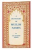 A Dictionary of Muslim Names (Hardcover) - Salahuddin Ahmed Photo