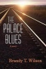 The Palace Blues (Paperback) - Brandy T Wilson Photo