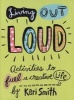 Living out Loud - An Activity Book to Fuel a Creative Life (Hardcover) - Keri Smith Photo