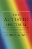 The Autistic Spectrum - A Guide for Parents and Professionals (Paperback, 2nd Revised edition) - Lorna Wing Photo