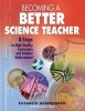 Becoming a Better Science Teacher - 8 Steps to High Quality Instruction and Student Achievement (Paperback) - Elizabeth Hammerman Photo