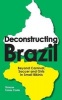 Deconstructing Brazil - Beyond Carnival, Soccer and Girls in Small Bikinis (Paperback) - Simone Torres Costa Photo