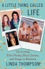 A Little Thing Called Life - On Loving Elvis Presley, Bruce Jenner, and Songs in Between (Hardcover) - Linda Thompson Photo