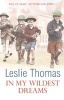 In My Wildest Dreams (Paperback, New ed) - Leslie Thomas Photo