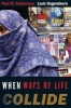 When Ways of Life Collide - Multiculturalism and Its Discontents in the Netherlands (Paperback) - Paul M Sniderman Photo