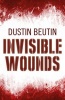 Invisible Wounds (Paperback) - Dustin Beutin Photo