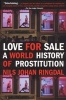 Love for Sale - A World History of Prostitution (Paperback) - Nils Johan Ringdal Photo