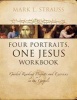 Four Portraits, One Jesus Workbook - Guided Reading Projects and Exercises in the Gospels (Paperback) - Mark L Strauss Photo