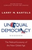 Unequal Democracy - The Political Economy of the New Gilded Age (Hardcover, 2nd Revised edition) - Larry M Bartels Photo