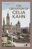 The Liberation of Celia Kahn (Paperback) - J David Simons Photo