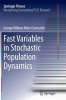 Fast Variables in Stochastic Population Dynamics (Paperback) - George William Albert Constable Photo