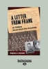 A Letter from Frank - The Second World War Through the Eyes of a Canadian Soldier and a German Paratrooper (Large print, Paperback, Large type edition) - Stephen J Colombo Photo