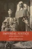 Imperial Justice - Africans in Empire's Court (Hardcover) - Bonny Ibhawoh Photo