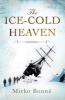 The Ice-Cold Heaven (Hardcover) - Mirko Bonne Photo