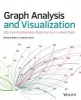 Graph Analysis and Visualization - Discovering Business Opportunity in Linked Data (Paperback) - Richard Brath Photo