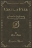 Cecil, a Peer, Vol. 2 of 3 - A Sequel to Cecil, or the Adventures of a Coxcomb (Classic Reprint) (Paperback) - Mrs Gore Photo