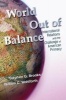 World Out of Balance - International Relations and the Challenge of American Primacy (Paperback) - Stephen G Brooks Photo