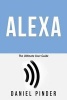 Alexa - The Ultimate User Guide (Paperback) - Daniel Pinder Photo