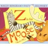 Z Is for Moose (Hardcover) - Kelly Bingham Photo