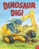 Dinosaur Dig! (Paperback) - Penny Dale Photo