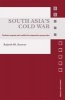 South Asia's Cold War - Nuclear Weapons and Conflict in Comparative Perspective (Hardcover, New) - Rajesh M Basrur Photo