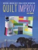 Quilt Improv - Incredible Quilts from Everyday Inspirations (Paperback) - Lucie Summers Photo