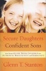 Secure Daughters, Confident Sons - How Parents Guide Their Children into Authentic Masculinity and Feminity (Paperback) - Glenn T Stanton Photo