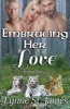 Embracing Her Love (Paperback) - Lynne St James Photo