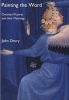 Painting the Word - Christian Pictures and Their Meanings (Paperback, New edition) - John Drury Photo