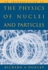 An Introduction to the Physics of Nuclei and Particles (Paperback) - Richard Dunlap Photo