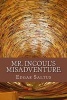 Mr. Incoul's Misadventure (Paperback) - Edgar Saltus Photo