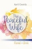 The Peaceful Wife - Living in Submission to Christ as Lord (Paperback) - April Cassidy Photo