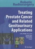 Robotic RadiosurgeryTreating Prostate Cancer and Related Genitourinary Applications (Hardcover, 2012) - Christopher R King Photo