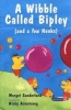 A Wibble Called Bipley - A Story for Children Who Have Hardened Their Hearts or Becomes Bullies (Paperback, 1st New edition) - Margot Sunderland Photo