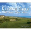 Kiawah Golf - The Game's Elegant Island (Hardcover) - Joel Zuckerman Photo