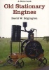 Old Stationary Engines (Paperback, 2nd Revised edition) - David W Edgington Photo