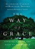 The Way of Grace - Finding God on the Path of Surrender (Paperback) - Glandion Carney Photo