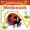 Follow the Trail Mini Beasts - Take a Peek! Fun Finger Trails! (Board book) - Dk Photo