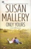 Only Yours (Paperback) - Susan Mallery Photo