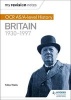 My Revision Notes: OCR AS/A-Level History: Britain 1930-1997 (Paperback) - Mike Wells Photo